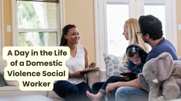 _A Day in the Life of a Domestic Violence Social Worker