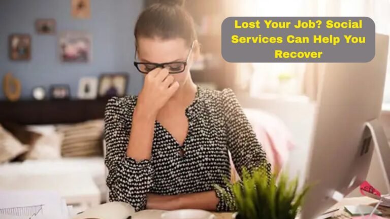 Lost Your Job? Social Services Can Help You Recover